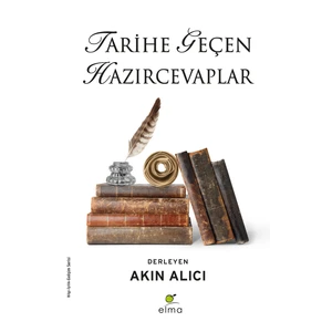Tarihe Geçen Hazırcevaplar - Akın Alıcı