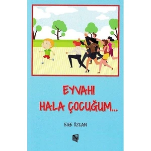 Eyvah! Hala Çocuğum