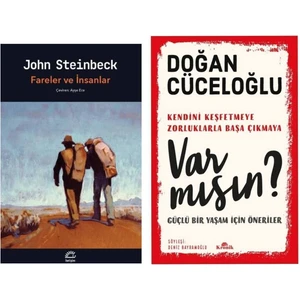 Fareler ve Insanlar - John Steinbeck - Var Mısın? - Doğan Cüceloğlu
