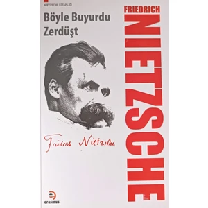 Böyle Buyurduzerdüşt - Frıedrich Nietzsche