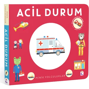 Minik Yolculuklar – Acil Durum