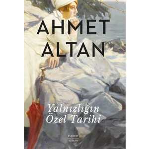 Yalnızlığın Özel Tarihi - Ahmet Altan