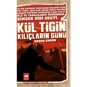 Kül Tigin - Kılıçların Günü
