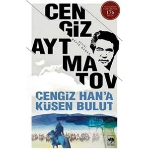 Cengiz Han'a Küsen Bulut - Cengiz Aytmatov