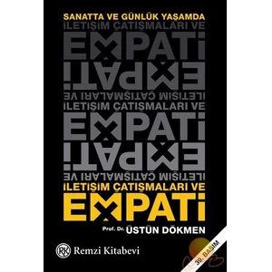 İletişim Çatışmaları Ve Empati - Üstün Dökmen 30. Baskı Remzi Kitabevi Edebiyat ve Psikoloji İçin