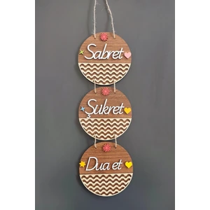Sabret Şükret Dua Et 2d Mdf Lazer Kesim Ceviz Kapı ve Duvar Süsü