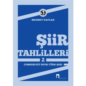 Şiir Tahlilleri 2 Cumhuriyet Devri Türk Şiiri