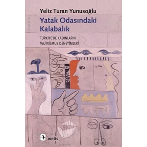 Yatak Odasındaki Kalabalık - Yeliz Turan Yunusoğlu