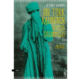 Bir Türk Kadının Avrupa İzlenimleri: Zeynep Hanım - Buket Uzuner