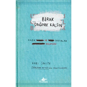 Bırak Dağınık Kalsın - Keri Smith