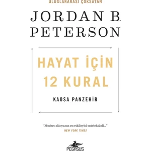 Hayat İçin 12 Kural Kaosa Panzehir Jordan B. Peterson Pegasus 2021 Akademik Kişisel Gelişim Kitabı