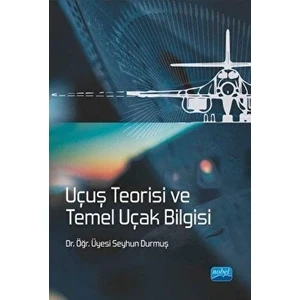 Uçuş Teorisi ve Temel Uçak Bilgisi