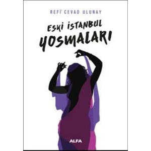 Eski İstanbul Yosmaları - Refi Cevad Ulunay