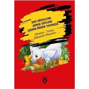 Das Hässliche Junge Entlein  Çirkin Ördek Yavrusu  - Hans Christian Andersen