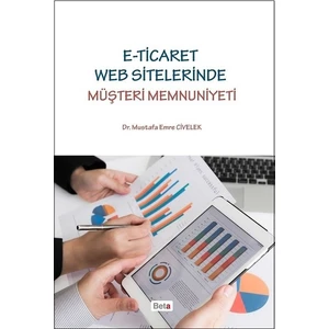 E-Ticaret Web Sitelerinde Müşteri Memnuniyeti - Mustafa Emre Civelek