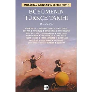 Metis Yayınları Büyümenin Türkçe Tarihi Murathan Mungan 202 Sayfa Normal Boy Edebiyat Kitabı