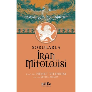 Sorularla İran Mitolojisi - Nimet Yıldırım - Şeyda Arısoy