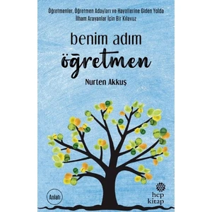 Benim Adım Öğretmen - Nurten Akkuş