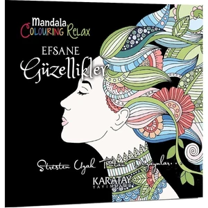 Karatay Yayınları Stresi Azaltıcı Mandala Boyama Kitabı – Efsane Güzellikler, Siyah Kapaklı Standart Boy