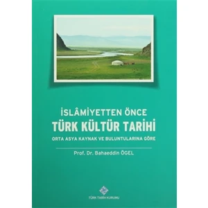 İslamiyetten Önce Türk Kültür Tarihi