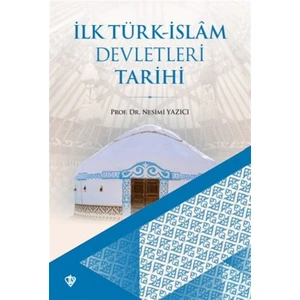 Ilk Türk-Islam Devletleri Tarihi