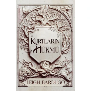 Kurtların Hükmü (Ciltli) - Leigh Bardugo