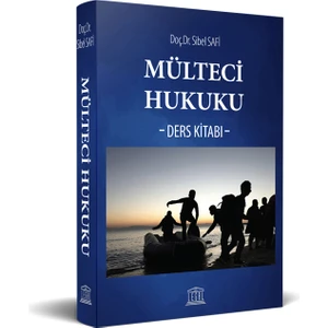Mülteci Hukuku Ders Kitabı - Sibel Safi