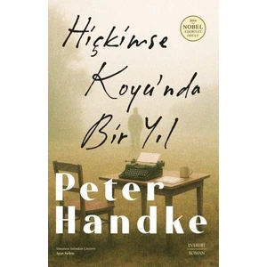 Hiçkimse Koyu’nda Bir Yıl - Peter Handke