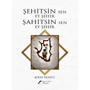 Şehitsin Sen Ey Şehir Şahitsin Sen Ey Şehir
