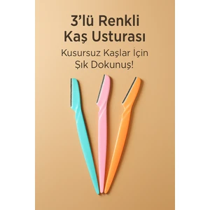 3'lü Renkli Kaş Usturası – Kusursuz Kaşlar Için Şık Dokunuş!