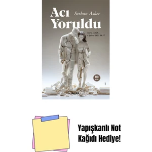 Acı Yoruldu + Yapışkanlı Not Kağıdı
