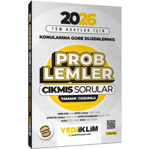 Yediiklim 2026 Tüm Adaylar Için Problemler Konularına Göre Düzenlenmiş Tamamı Çözümlü Çıkmış Sorular