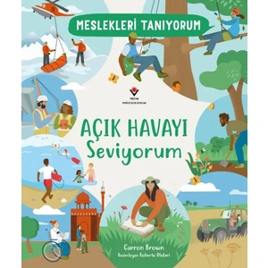 Meslekleri Tanıyorum Açık Havayı Seviyorum