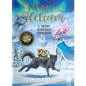Maxi ve Helium 3. Bölüm: Kardorya Macerası (Ciltli) - Camilla Brinck
