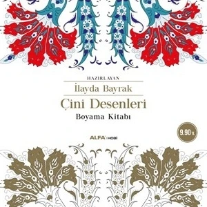 Alfa Yayınları Çini Desenleri - İlayda Bayrak  Çini Desenleri Boyama Kitabı 64 Sayfa