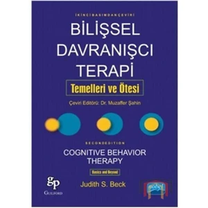 Bilişsel Davranışçı Terapi Temelleri ve Ötesi Cognitive Behavior Therapy: Basics And - Judith S. Bec