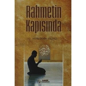 Rahmetin Kapısında - Nureddin Yıldız