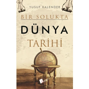 Bir Solukta Dünya Tarihi - Yusuf Kalender