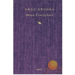 Meşe Fısıltıları - Oruç Aruoba
