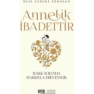 Annelik İbadettir - Buse Aybuke Erdoğan