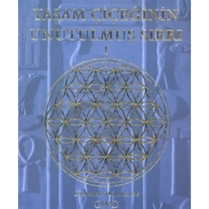 Yaşam Çiçeğinin Unutulmuş Sırrı 1 - Drunvalo Melchizedek