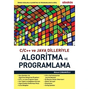 C C++ Ve Java Dilleriyle Algoritma Ve Programlama - Bülent Çobanoğlu