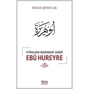 İftiraların Odağındaki Sahabi : Ebu Hureyre