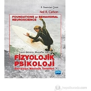 Fizyolojik Psikoloji Davranışın Nörolojik Temelleri - A. Adnan Çakmakçıoğlu Ciltsiz Büyük Boy Kitap 