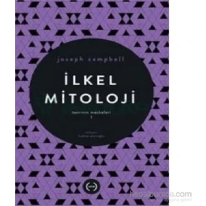 Tanrının Maskeleri I-İlkel Mitoloji-Joseph Campbell