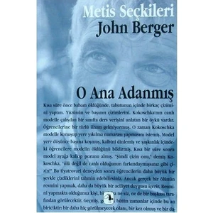 O Ana Adanmış - John Berger