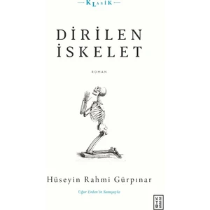 Ketebe Yayınları Dirilen İskelet - Hüseyin Rahmi Gürpınar