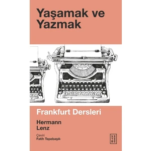 Yaşamak ve Yazmak - Hermann Lenz