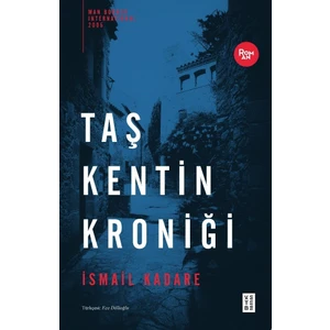 Ketebe Yayınları Taş Kentin Kroniği - İsmail Kadare