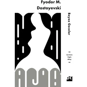 Beyaz Geceler - Fyodor Mihayloviç Dostoyevski